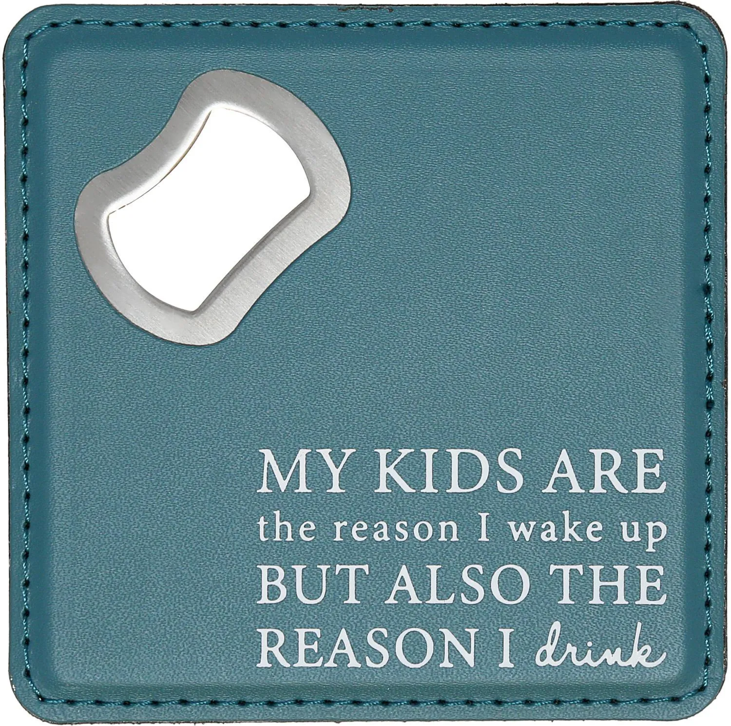 The Reason - 4" x 4" Bottle Opener Coaster