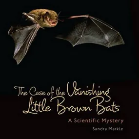 'Vanishing Little Brown Bats'